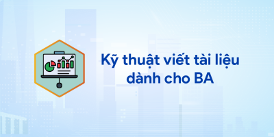 Kỹ thuật viết tài liệu dành cho BA