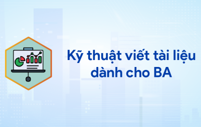Kỹ thuật viết tài liệu dành cho BA