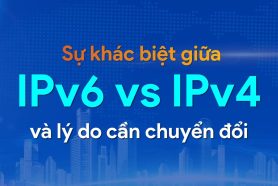 Tương lai với IPv6: Khác biệt so với IPv4 và lý do cần chuyển đổi