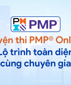 KHÓA HỌC LUYỆN THI PMP® ONLINE: LỘ TRÌNH TOÀN DIỆN CÙNG CHUYÊN GIA