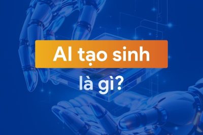 AI tạo sinh là gì? Cách hoạt động và ứng dụng thực tế