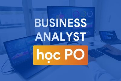 4 đối tượng nên học Product Owner: Lợi ích khi Business Analyst học PO