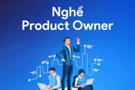 Lộ trình bước vào nghề Product Owner cho người mới bắt đầu
